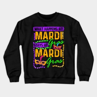 What Happens At Mardi Gras Crewneck Sweatshirt